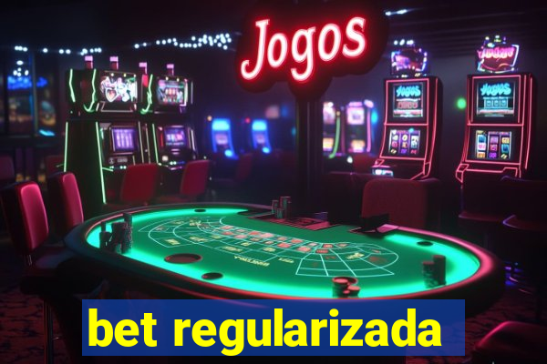 bet regularizada